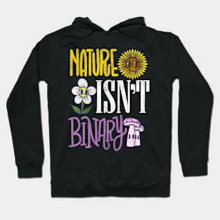 Nature Isn't Binary  Environment LGBT Hoodie